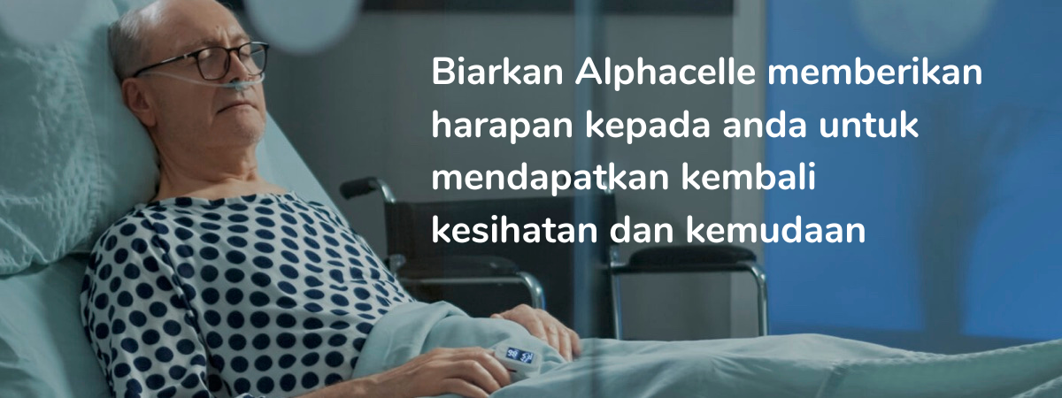 Biarkan Alphacelle memberikan harapan kepada anda untuk mendapatkan kembali
kesihatan dan kemudaan